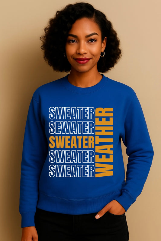 “ Sweater Weather ” Crewneck Sweatshirt