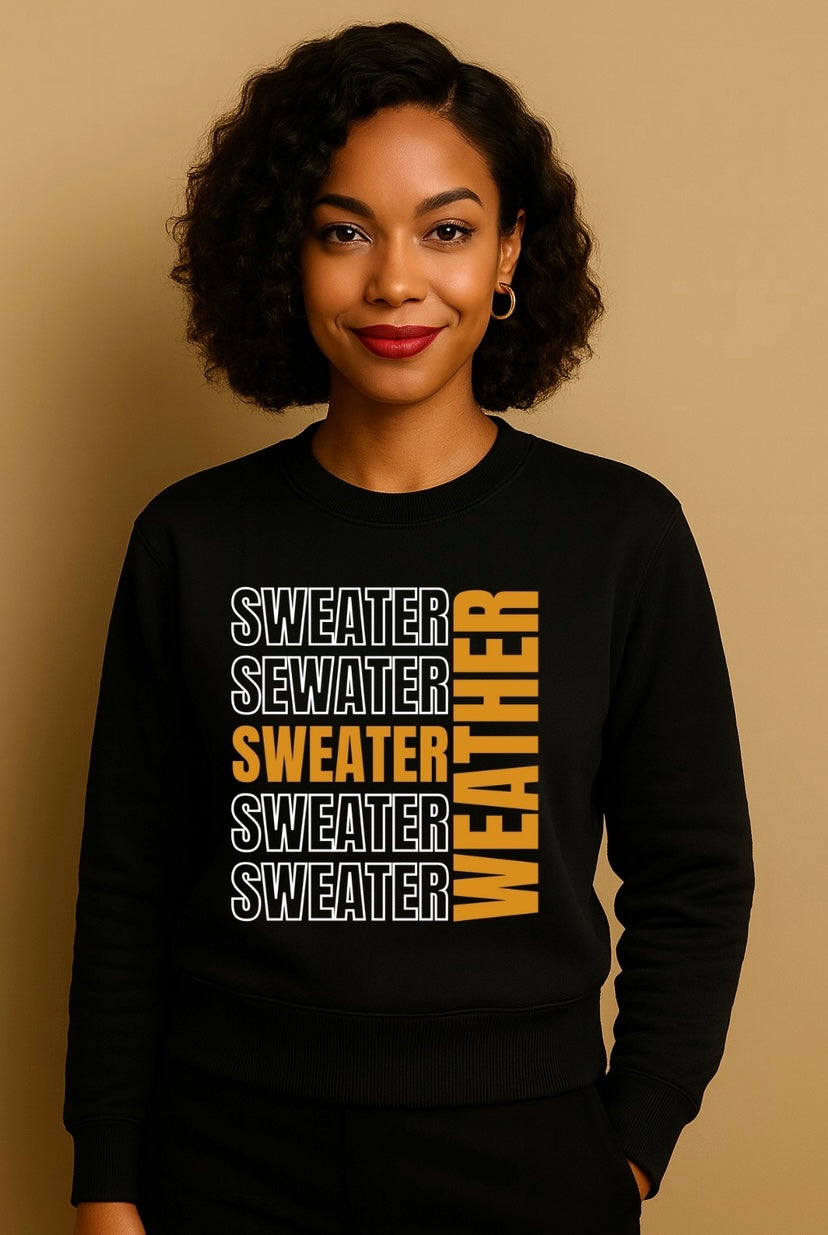 “ Sweater Weather ” Crewneck Sweatshirt