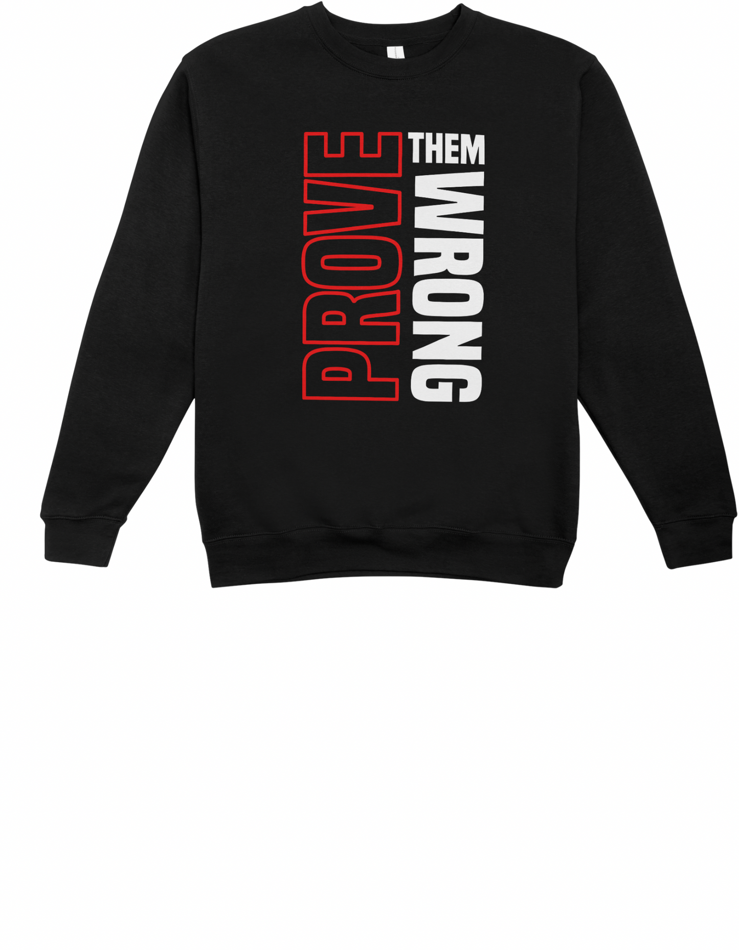 ShaRUN™ Exclusive - Crewneck & T-Shirt - Prove Them Wrong Graphic-Motivational Quote Unisex Top